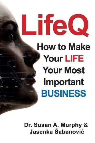 Cover image for LifeQ: How To Make Your Life Your Most Important Business