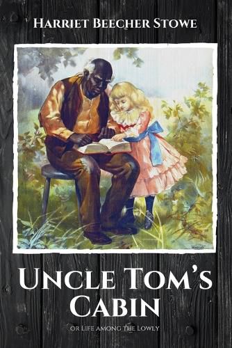 Cover image for Uncle Tom's Cabin: or Life among the Lowly