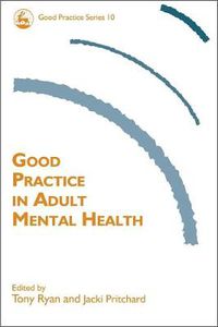 Cover image for Good Practice in Adult Mental Health