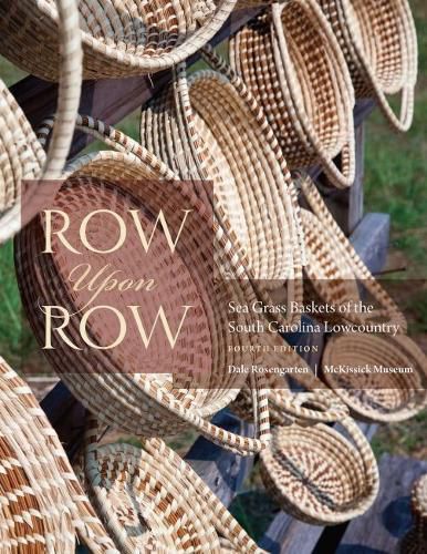 Cover image for Row Upon Row: Sea Grass Baskets of the South Carolina Lowcountry