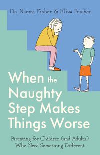 Cover image for When the Naughty Step Makes Things Worse