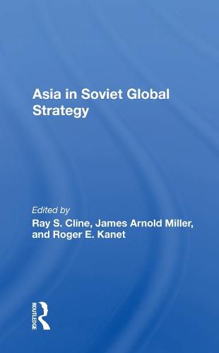 Cover image for Asia in Soviet Global Strategy