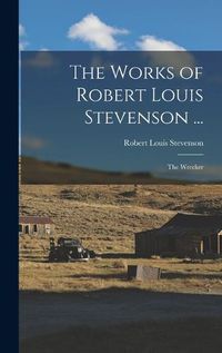 Cover image for The Works of Robert Louis Stevenson ...
