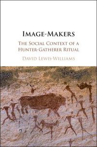 Cover image for Image-Makers: The Social Context of a Hunter-Gatherer Ritual