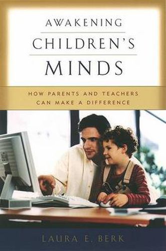 Cover image for Awakening Children's Minds: How Parents and Teachers Can Make a Difference