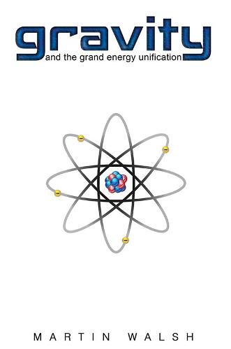 Cover image for Gravity and the Grand Energy Unification