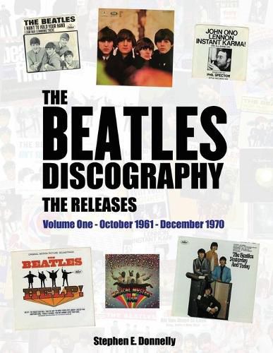 The Beatles Discography - The Releases: Volume One - October 1961 - December 1970