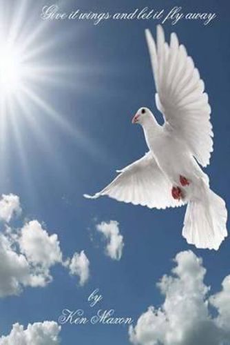 Cover image for Give It Wings And Let It Fly Away