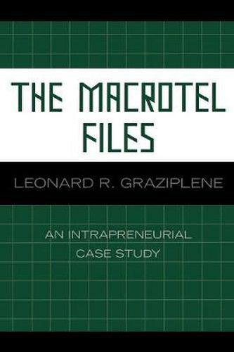 The Macrotel Files: An Intrapreneurial Case Study