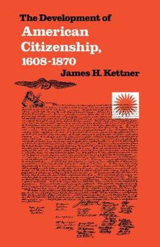 Cover image for Development of American Citizenship, 1608-1870