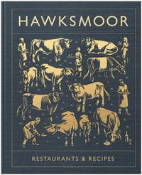 Cover image for Hawksmoor: Restaurants & Recipes