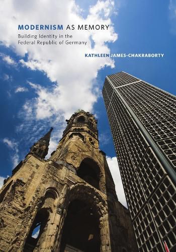 Cover image for Modernism as Memory: Building Identity in the Federal Republic of Germany