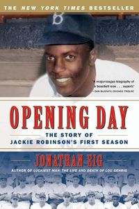 Cover image for Opening Day: The Story of Jackie Robinson's First Season