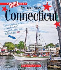 Cover image for Connecticut (a True Book: My United States) (Library Edition)