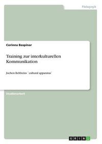 Cover image for Training zur interkulturellen Kommunikation: Jochen Rehbeins "cultural apparatus"