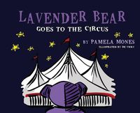 Cover image for Lavender Bear: Goes to the Circus