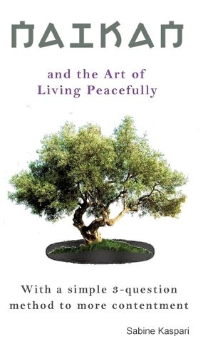 Cover image for Naikan and the Art of Living Peacefully