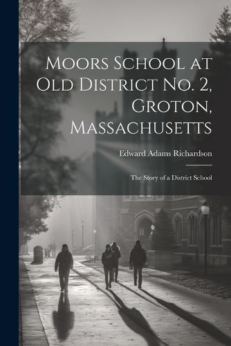 Moors School at old District no. 2, Groton, Massachusetts