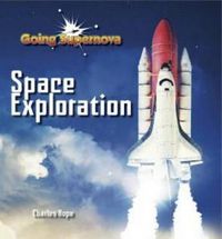 Cover image for Going Supernova: Space Exploration