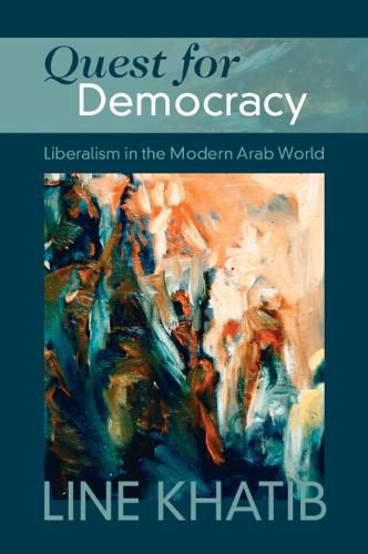 Cover image for Quest for Democracy: Liberalism in the Modern Arab World