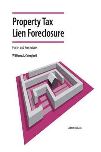 Cover image for Property Tax Lien Foreclosure Forms and Procedures