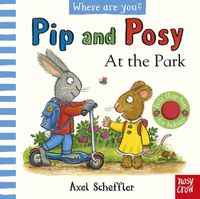 Cover image for Pip and Posy, Where Are You? At the Park (A Felt Flaps Book)