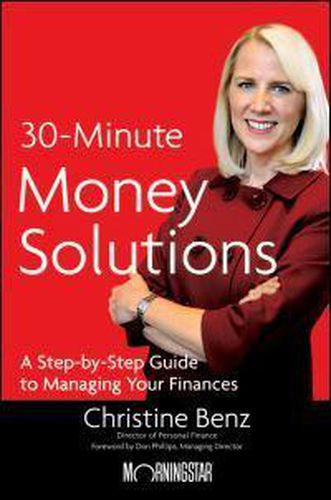 Cover image for Morningstar's 30-Minute Money Solutions: A Step-by-Step Guide to Managing Your Finances