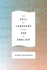 Cover image for The Fall of Language in the Age of English