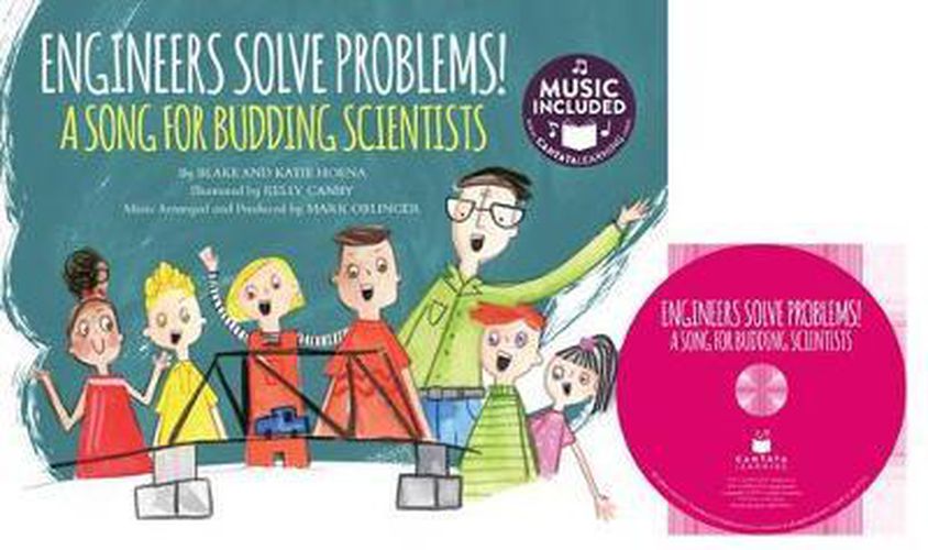 Engineers Solve Problems!: A Song for Budding Scientists