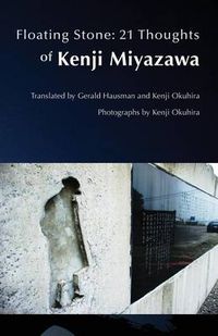 Cover image for Floating Stone: 21 Thoughts of Kenji Miyazawa