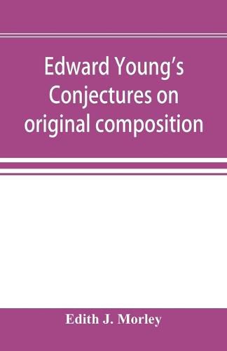 Edward Young's Conjectures on original composition