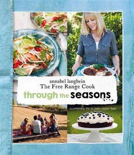 Cover image for Through the Seasons: Annabel Langbein The Free Range Cook