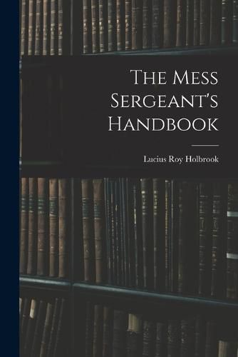 Cover image for The Mess Sergeant's Handbook