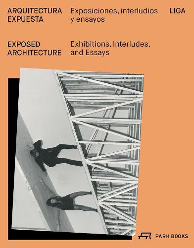 Cover image for Exposed Architecture: Exhibitions, Interludes, and Essays