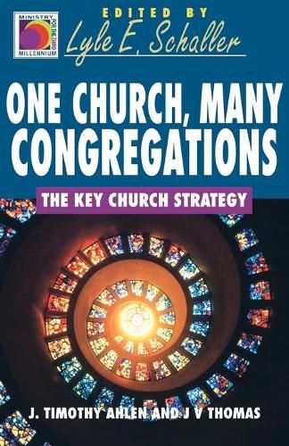 Cover image for One Church, Many Congregations: The Key Church Strategy