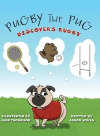 Cover image for Pugby the Pug: Discovers Rugby