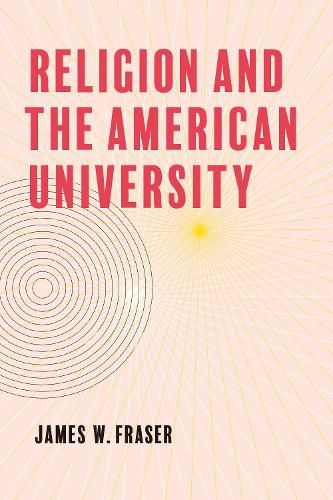 Cover image for Religion and the American University