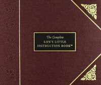 Cover image for The Complete Life's Little Instruction Book