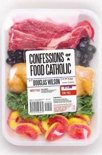 Cover image for Confessions of a Food Catholic