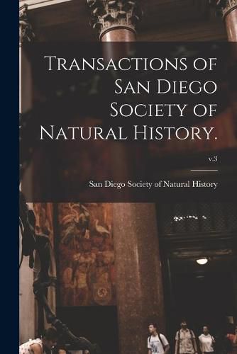 Cover image for Transactions of San Diego Society of Natural History.; v.3