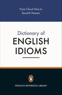 Cover image for The Penguin Dictionary of English Idioms