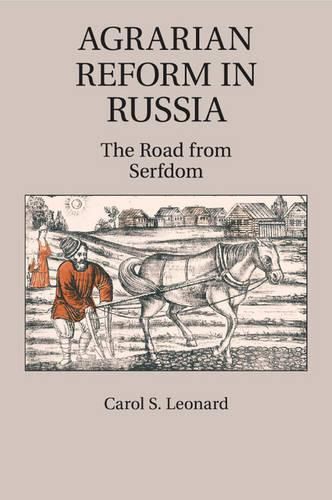 Cover image for Agrarian Reform in Russia: The Road from Serfdom