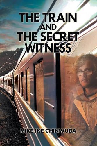 Cover image for The Train and the Secret Witness