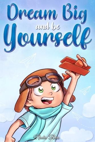 Cover image for Dream Big and Be Yourself