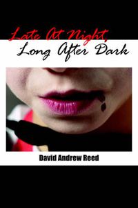 Cover image for Late At Night, Long After Dark