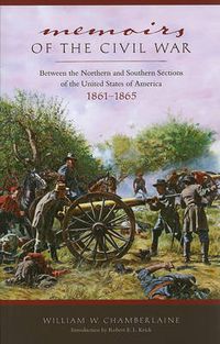 Cover image for Memoirs of the Civil War: Between the Northern and Southern Sections of the United States of America 1861 to 1865