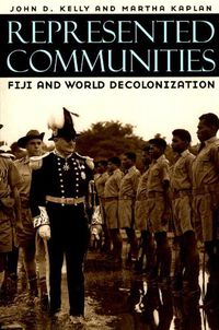 Cover image for Represented Communities: Fiji and World Decolonization