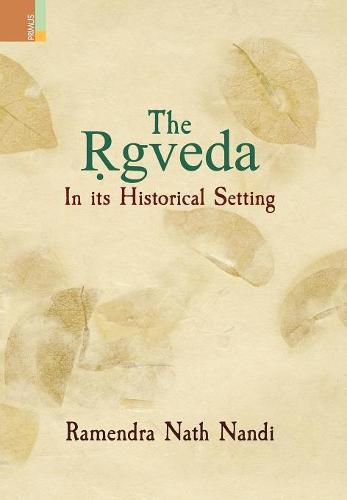 Cover image for The &#7770;gveda: In its Historical Setting