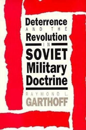 Cover image for Deterrence and the Revolution in Soviet Military Doctrine