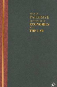 Cover image for The New Palgrave Dictionary of Economics and the Law: Three Volume Set